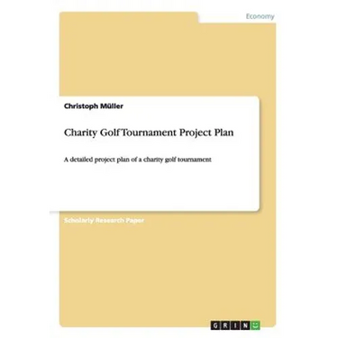 Charity Golf Tournament Project Plan: A detailed project plan of a charity golf tournament