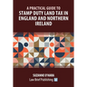 A Practical Guide to Stamp Duty Land Tax in England and Northern Ireland