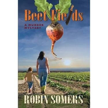 Beet Fields: A Murder Mystery