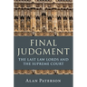 Final Judgment: The Last Law Lords and the Supreme Court