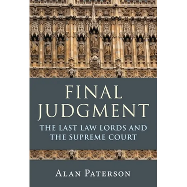 Final Judgment: The Last Law Lords and the Supreme Court