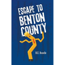 Escape to Benton County