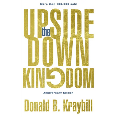 The Upside-Down Kingdom: Anniversary Edition