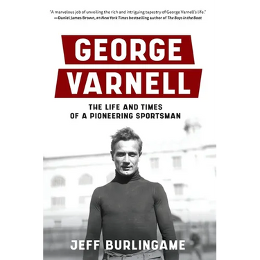 George Varnell: The Life and Times of a Pioneering Sportsman