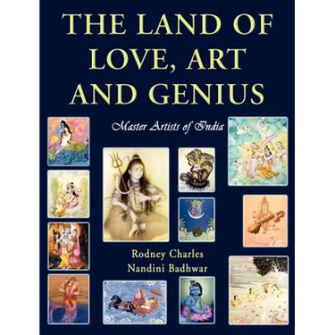 The Land of Love, Art and Genius Master Artists of India