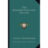 The Resurrection and the Life