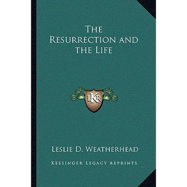 The Resurrection and the Life