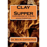 Clay Supper: Confessions of a Born again Christian