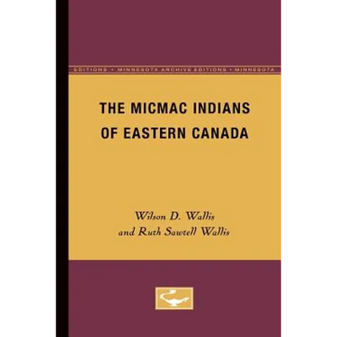 The Micmac Indians of Eastern Canada