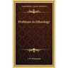 Problems in Ethnology