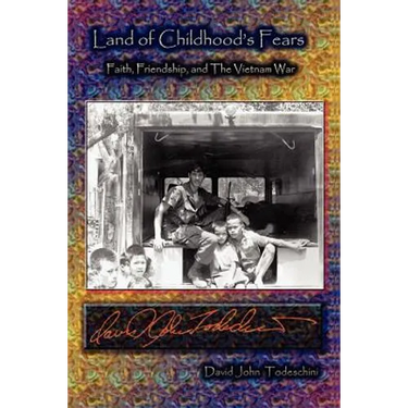 Land of Childhood's Fears - Faith, Friendship, and the Vietnam War