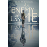 An Enemy Like Me