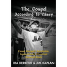 The Gospel According to Casey