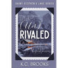 (Un)Rivaled