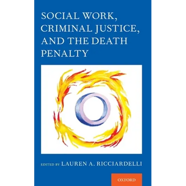 Social Work, Criminal Justice, and the Death Penalty