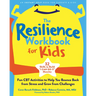 The Resilience Workbook for Kids: Fun CBT Activities to Help You Bounce Back from Stress and Grow from Challenges