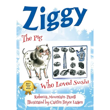 Ziggy: The Pig Who Loved Sushi