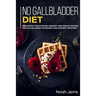 No Gallbladder Diet: MAIN COURSE - Breakfast, Main Course, Dessert and Snacks Recipes for Gallbladder Disorders and surgery recovery