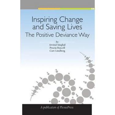 Inspiring Change and Saving Lives: The Positive Deviance Way