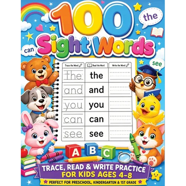 100 Sight Words: My First Easy Practice Book to Trace, Read and Write for Kids Early Learning (Perfect for Ages 4-8, Kindergarten and 1st Grade)