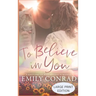 To Believe In You: A Contemporary Christian Romance