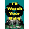 I'll Watch Your Baby