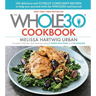 The Whole30 Cookbook: 150 Delicious and Totally Compliant Recipes to Help You Succeed with the Whole30 and Beyond