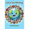Let's Go Mining