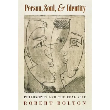 Person, Soul, and Identity: Philosophy and the Real Self