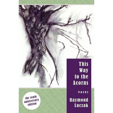 This Way to the Acorns: Poems