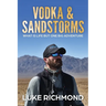 Vodka & Sandstorms: What is life but one big adventure.