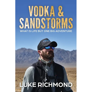 Vodka & Sandstorms: What is life but one big adventure.