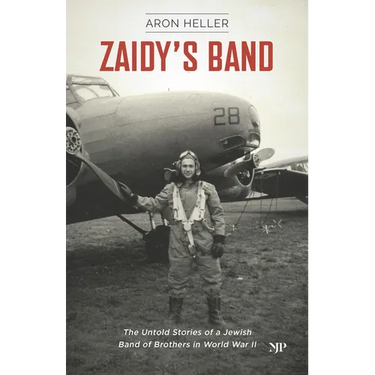 Zaidy's Band: The Untold Stories of a Jewish Band of Brothers in World War II
