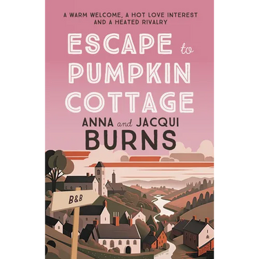 Escape to Pumpkin Cottage: A Feel-Good Read about Romance and Rivalry