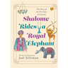 Shalome Rides a Royal Elephant the Story of the First Jews of Calcutta
