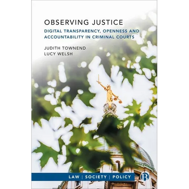 Observing Justice: Digital Transparency, Openness and Accountability in Criminal Courts