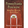 Pennsylvania Powwow: Rising Sun Above the Devil's Door
