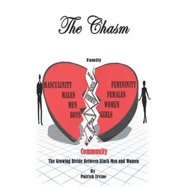 The Chasm: The Seemingly Growing Divide Between Black Men and Women