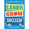 Learn, Grow, Succeed!: A Kid's Growth Mindset Journal