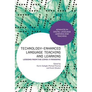 Technology-Enhanced Language Teaching and Learning: Lessons from the Covid-19 Pandemic