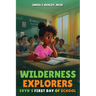 Wilderness Explorers: Eryn's First Day of School