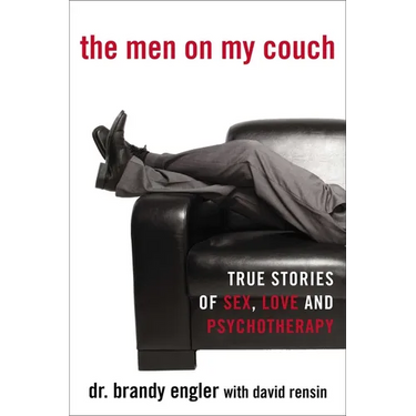 The Men on My Couch: True Stories of Sex, Love and Psychotherapy