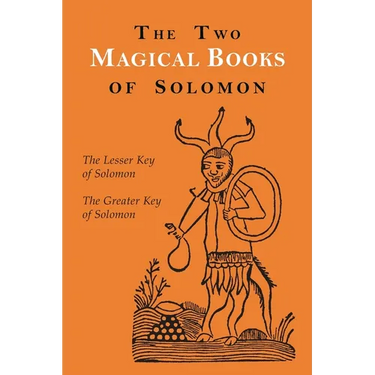 The Two Magical Books of Solomon: The Greater and Lesser Keys