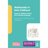 Mathematics in Early Childhood: Research, Reflexive Practice and Innovative Pedagogy