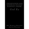 The Religion And Mystical Occult Schools -AMORC: God Ra