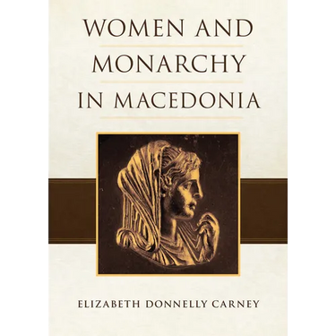 Women and Monarchy in Macedonia