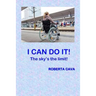 I Can Do It!: The Sky's the limit!