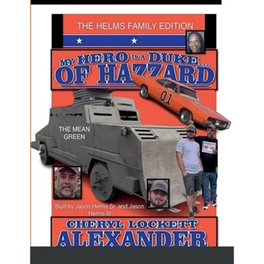 My Hero Is a Duke...of Hazzard the Helms Family Edition