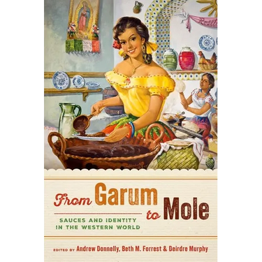 From Garum to Mole: Sauces and Identity in the Western World