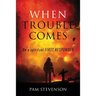 When Trouble Comes: Be a Spiritual First Responder